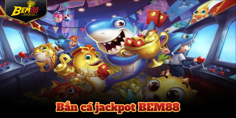 Bắn Cá Jackpot