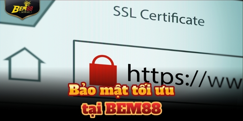 Bem88 áp dụng công nghệ mã hóa SSL hiện đại đảm bảo an toàn tuyệt đối