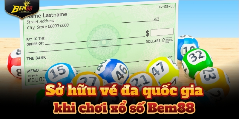 Xổ số Bem88 cho phép người chơi trải nghiệm văn hoá nhiều nước